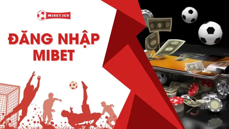Mibet đăng nhập